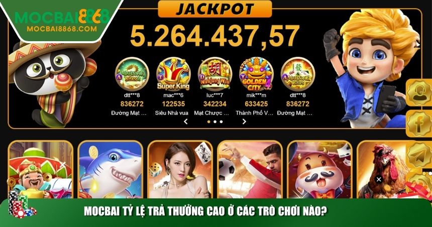 MOCBAI tỷ lệ trả thưởng cao ở các trò chơi nào?