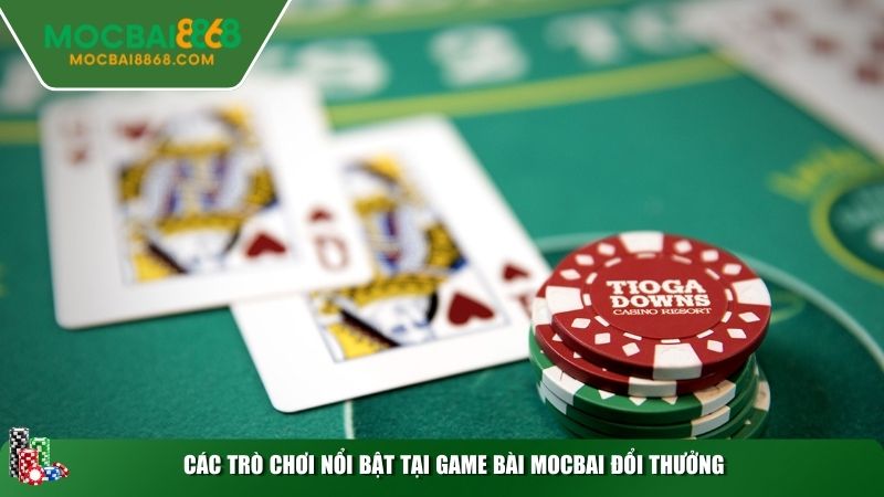 Các trò chơi nổi bật tại game bài MOCBAI đổi thưởng