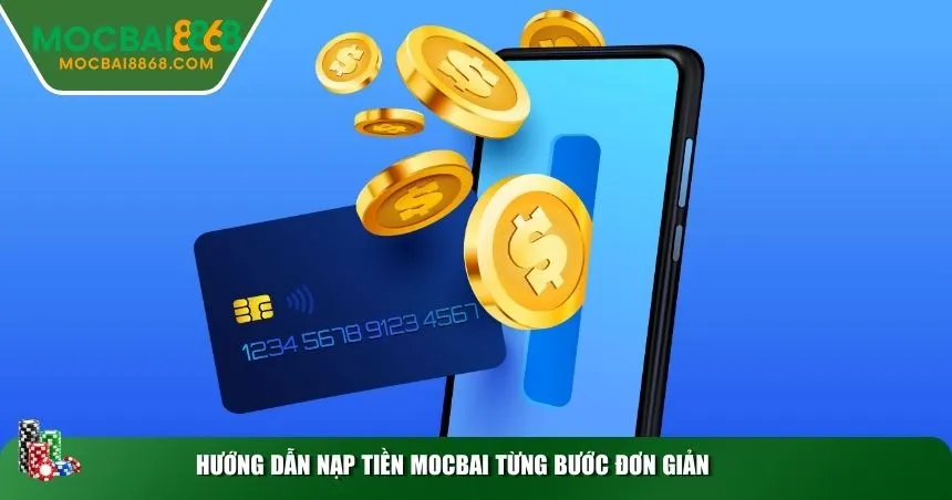 Hướng dẫn nạp tiền MOCBAI từng bước đơn giản