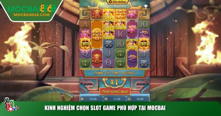 Kinh nghiệm chọn slot game phù hợp tại MOCBAI
