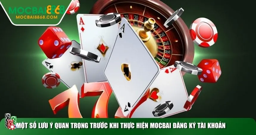 Một số lưu ý quan trọng trước khi thực hiện MOCBAI đăng ký tài khoản mới