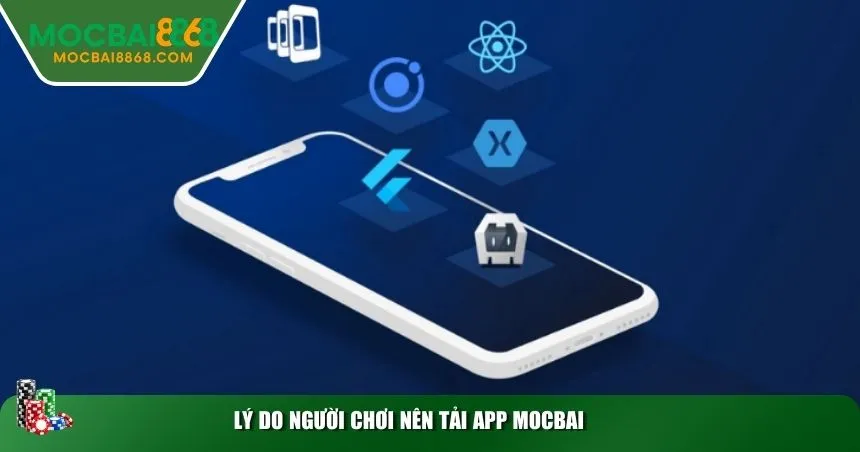 Lý do người chơi nên tải app MOCBAI